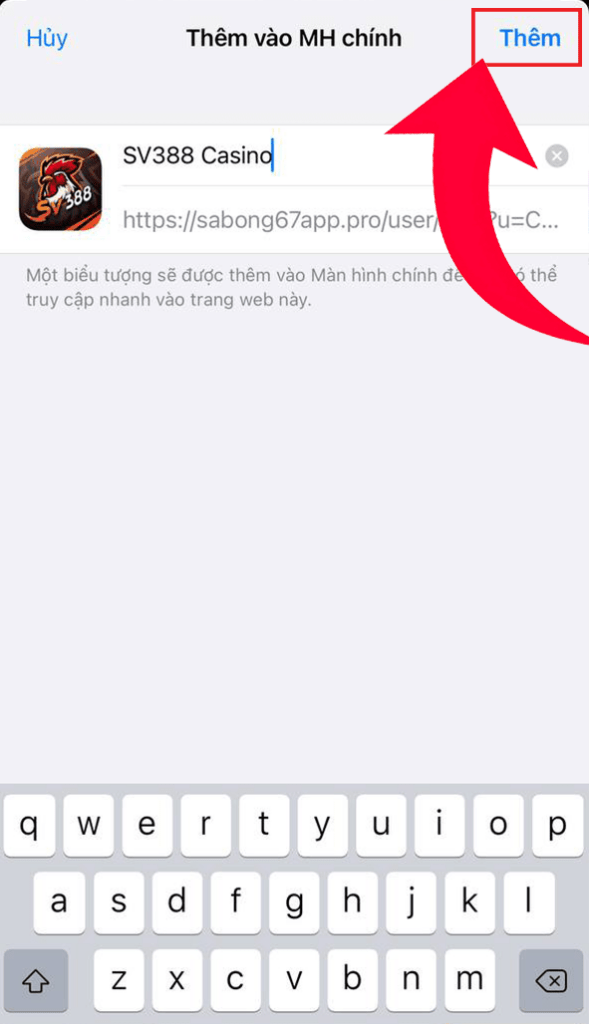 Bấm vào ô Thêm để hoàn tất quá trình tải APP Bấm vào ô Thêm để hoàn tất quá trình tải APP